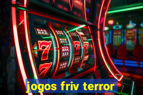 jogos friv terror